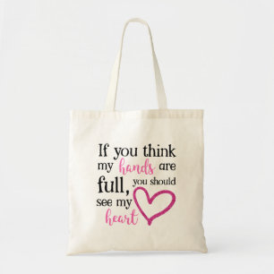 If you think my hands are full... tote bag