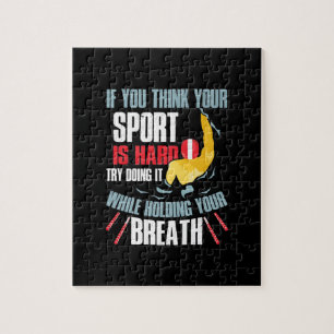 If You Think Your Sport Is Hard Swimming Sports Jigsaw Puzzle