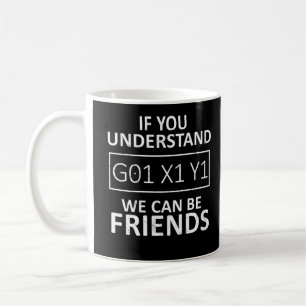 If You Understand We Can Be Friends CNC Machinist Coffee Mug