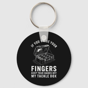 If You Value Your Fingers Funny Fishing Tackle Box Key Ring