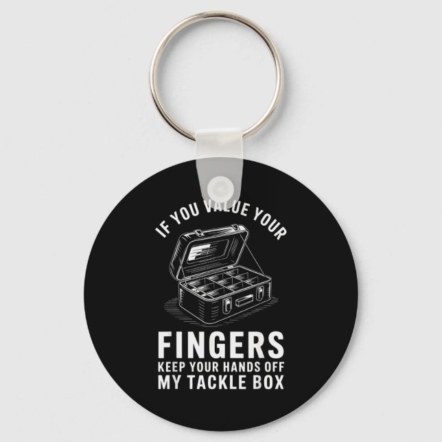 If You Value Your Fingers Funny Fishing Tackle Box Key Ring (Front)