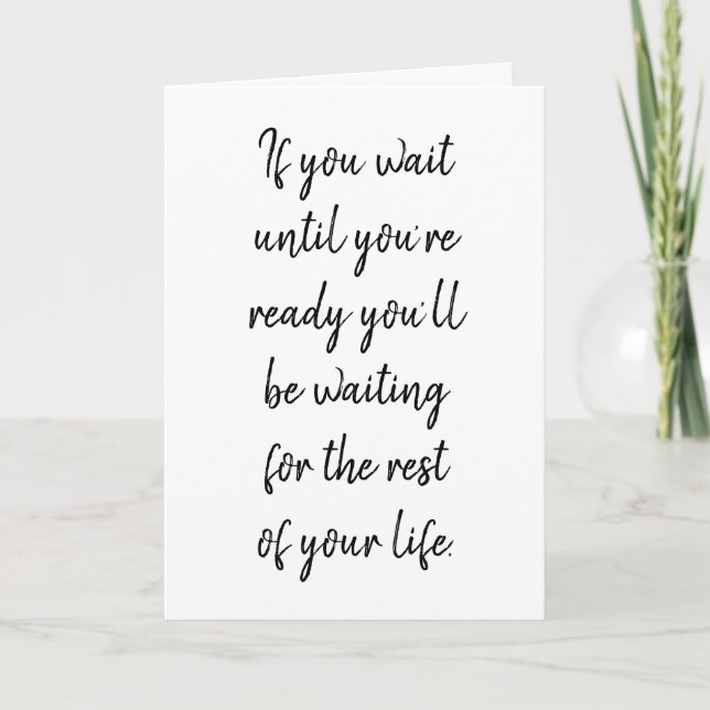 If you wait until you’re ready card (Front)