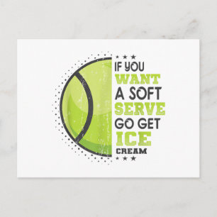 If You Want A Soft Serve Go Get Ice Cream Funny Te Holiday Postcard