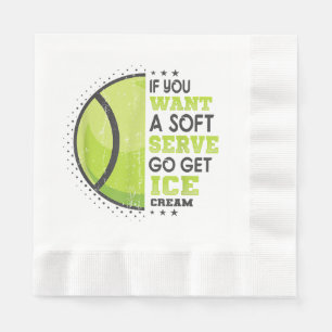 If You Want A Soft Serve Go Get Ice Cream Funny Te Napkin