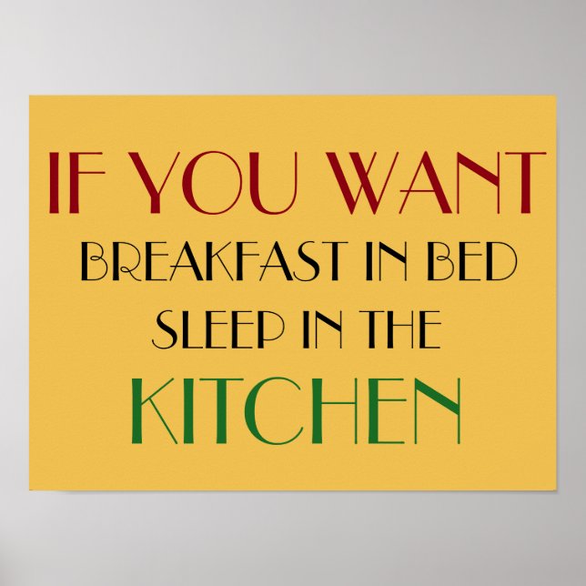 if you want breakfast in bed funny poster design (Front)