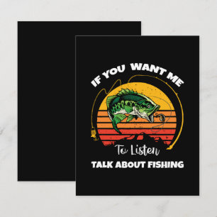 If You Want Me To Listen Talk About Fishing Enclosure Card