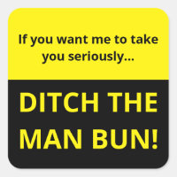 If you want me to take you seriously ditch man bun