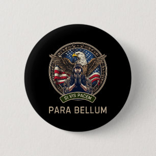 If You Want Peace Prepare For War Si Vis Pacem Par 6 Cm Round Badge