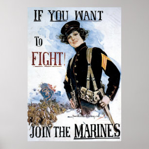 If You Want To Fight Join The Marines Poster
