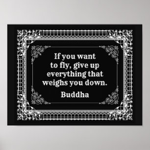 If you want to fly - Buddha quote Poster