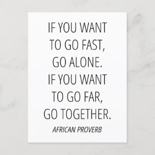 If you want to go far, go together  postcard