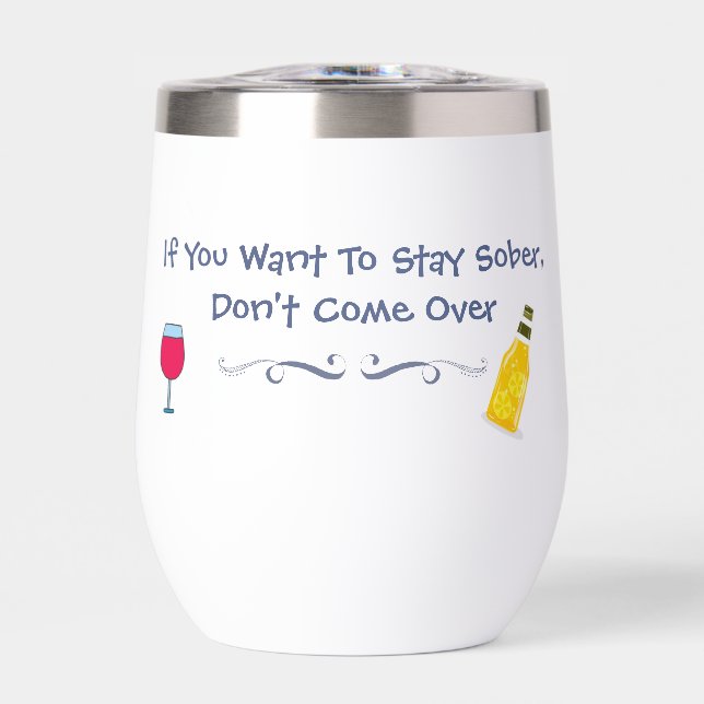 If You Want To Stay Sober Don't Come Over (Front)