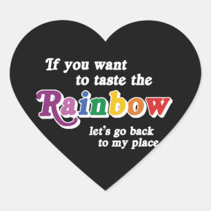 IF YOU WANT TO TASTE THE RAINBOW HEART STICKER