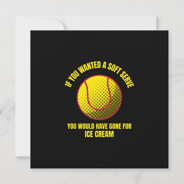 If you wanted a soft serve funny tennis ball sport (Front)
