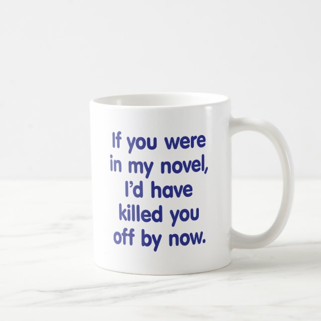 If you were in my novel coffee mug (Right)