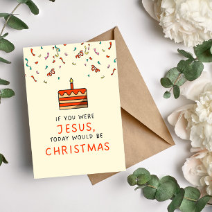 If You Were Jesus Humourous Birthday Card