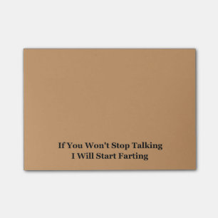 If You Won’t Stop Talking I Will Start Farting Post-it Notes