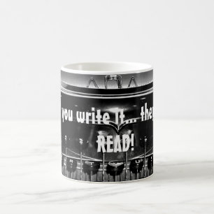 If you write it... they will READ... MUG