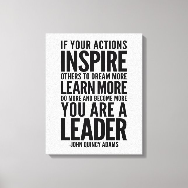 If Your Actions Inspire Others, John Quincy Adams Canvas Print (Front)