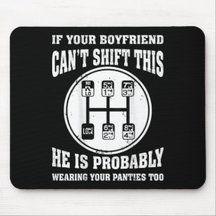 If Your Boyfriend Can't Shift This He Wear Your Pa Mouse Mat