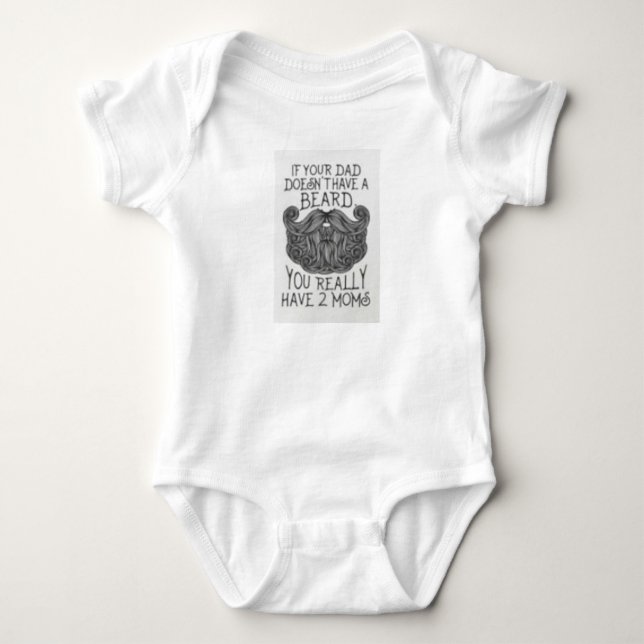 If Your Dad Doesn't Have A Beard Onsie Baby Bodysuit (Front)