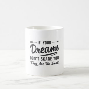 If Your Dreams Don't Scare You CEO Business Boss Coffee Mug