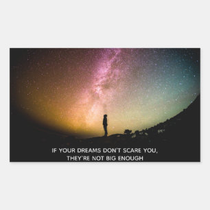 If your dreams don't scare you rectangular sticker