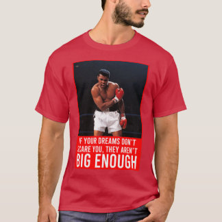 If your dreams donx27t scare you they arenx27t big T-Shirt