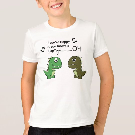 if your happy and you know it t-rex kids T-Shirt