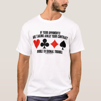 If Your Opponents Taking Away Contract Double T-Shirt