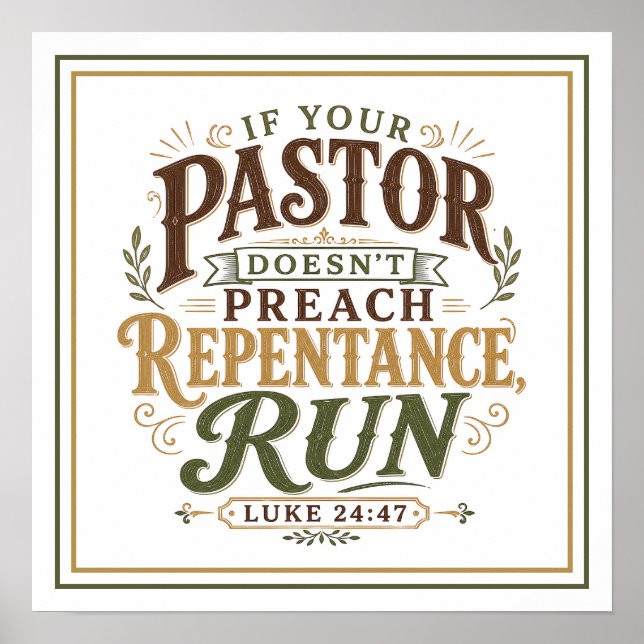 If Your Pastor Doesn't Preach Repentance Run Quote Poster (Front)