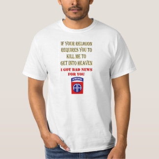 IF YOUR RELIGION REQUIRES YOU TO KILL ME T-Shirt