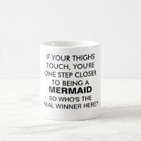 If Your Thighs Touch Mug