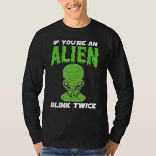 If You're An Alien Blink Twice Space Astronaut Ast T-Shirt