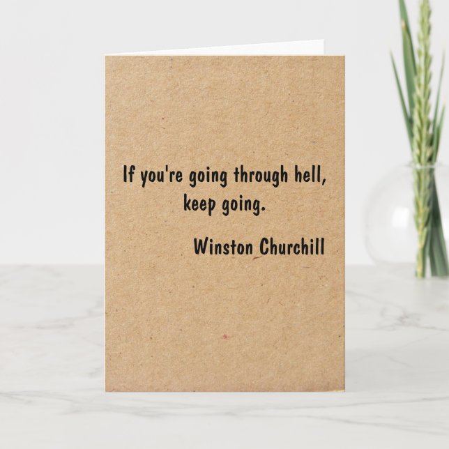 If you're going through hell, keep going. card (Front)