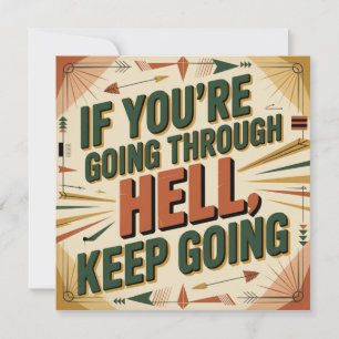 If You're Going Through Hell, Keep Going Save The Date
