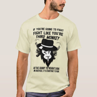 If You're Going To Fight Fight Like You're Third  T-Shirt