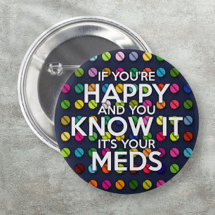 IF YOU'RE HAPPY AND YOU KNOW IT 6 CM ROUND BADGE