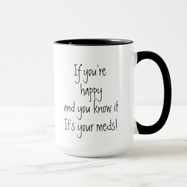 If You're Happy and you know it FunQuote Mug (Right)