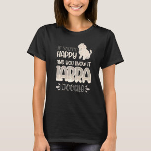 If You're Happy And You Know It Labradoodle Dog T-Shirt