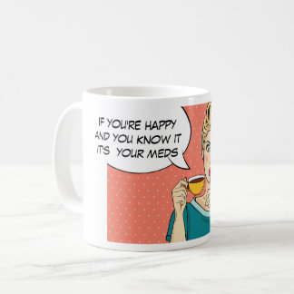 If you're happy and you know it T-Shirt Coffee Mug