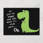 If You're Happy Clap T Rex Dinosaur Funny Postcard