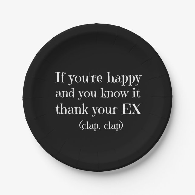 If You're Happy Funny Quote Paper Plate (Front)