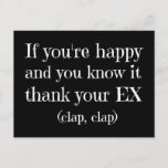 If You're Happy Funny Quote Postcard<br><div class="desc">A great card for divorced friends and family,  this item is sure to bring a smile.</div>