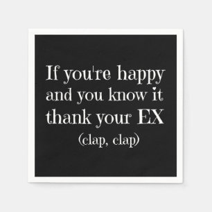 If You're Happy Funny Quotes Napkin