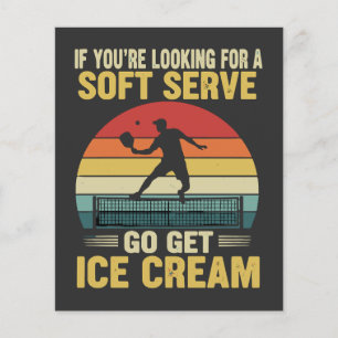 If You're Looking For A Soft Serve Pickleball  Flyer