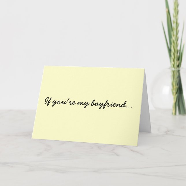 If you're my boyfriend... card (Front)