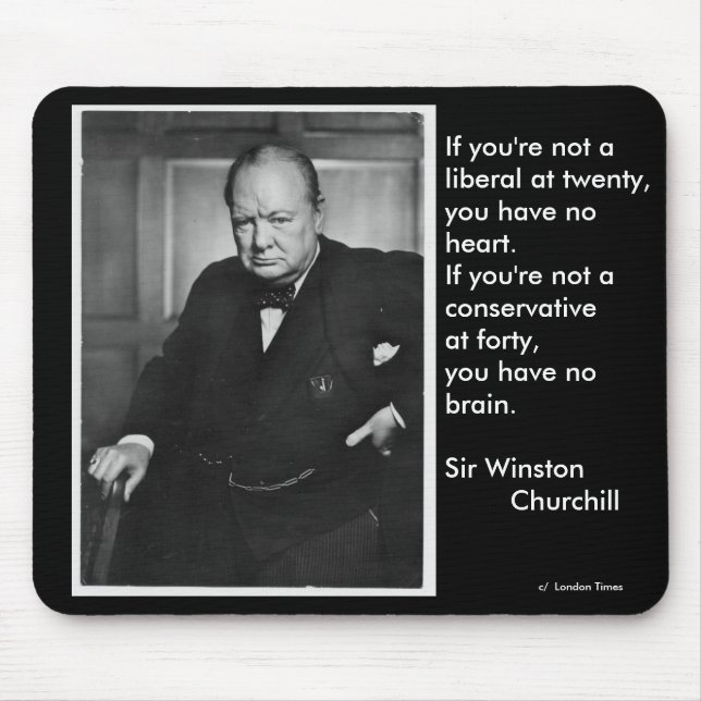 If you're not a liberal at twenty... mouse mat (Front)