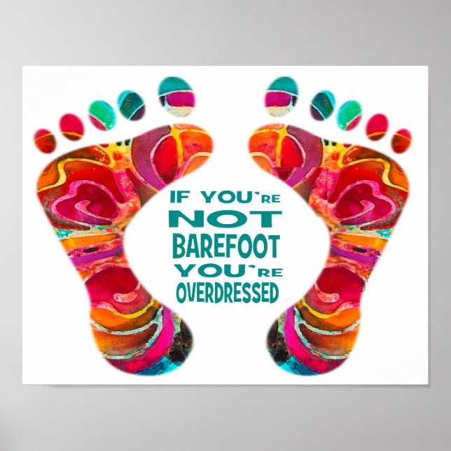 If you're not barefoot Poster (Front)