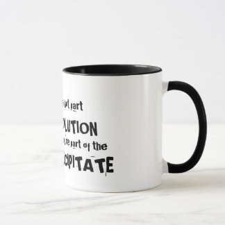 If You're Not Part of the Solution Mug